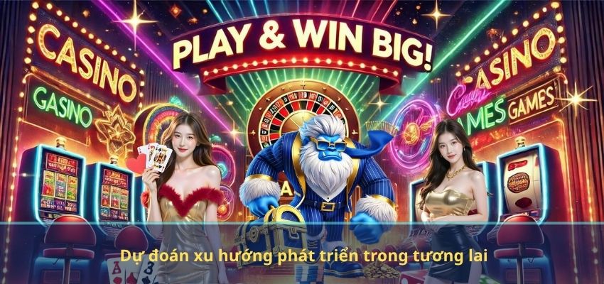 Dự đoán xu hướng phát triển trong tương lai