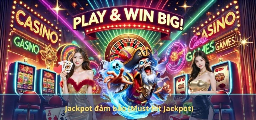 Jackpot đảm bảo (Must-hit Jackpot)