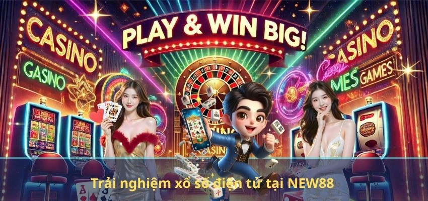 Trải nghiệm xổ số điện tử tại NEW88